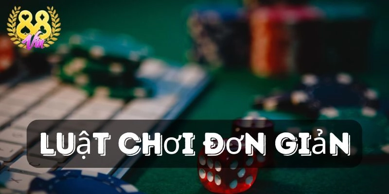 Luật chơi đơn giản