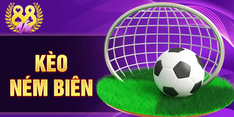 kèo ném biên